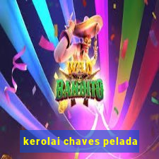 kerolai chaves pelada